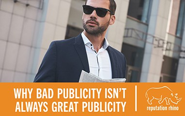 Why Bad Publicity Isn’t Always Great Publicity