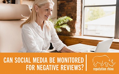 Can Social Media Be Monitored for Negative Reviews?
