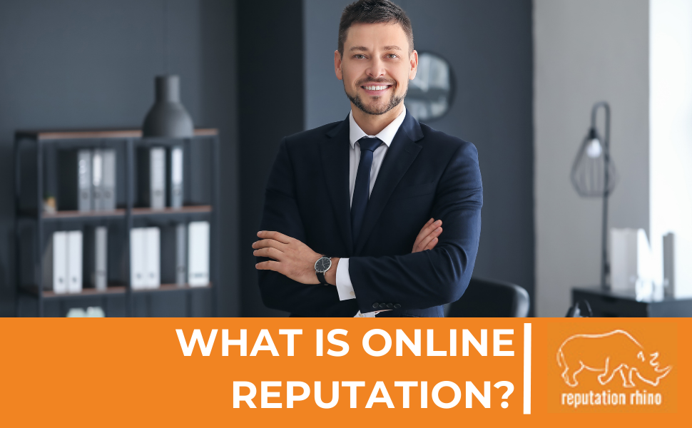 What Is Online Reputation Management?