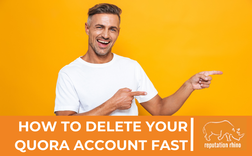 How to Delete Your Quora Account Fast & Remove Your Data