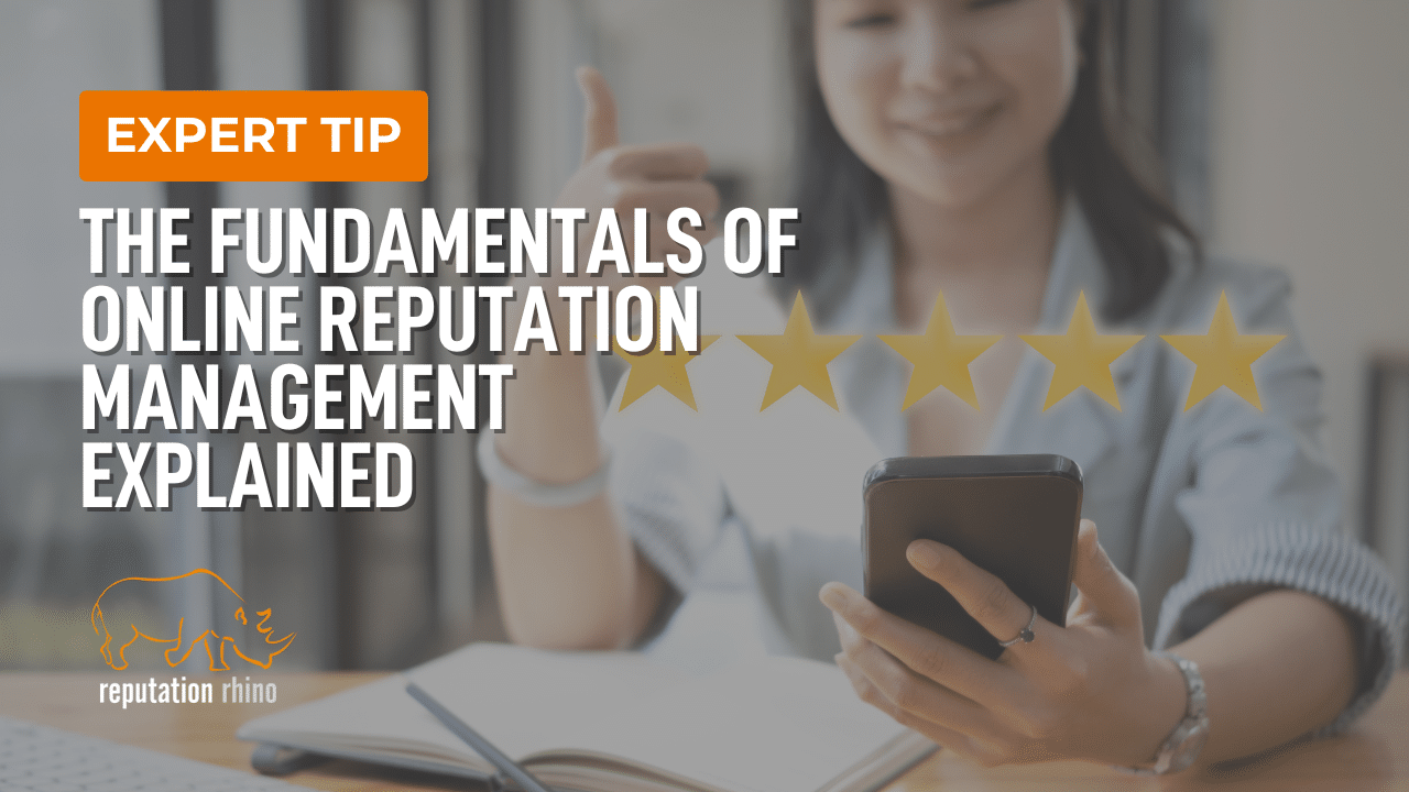 The Fundamentals of Online Reputation Management Explained