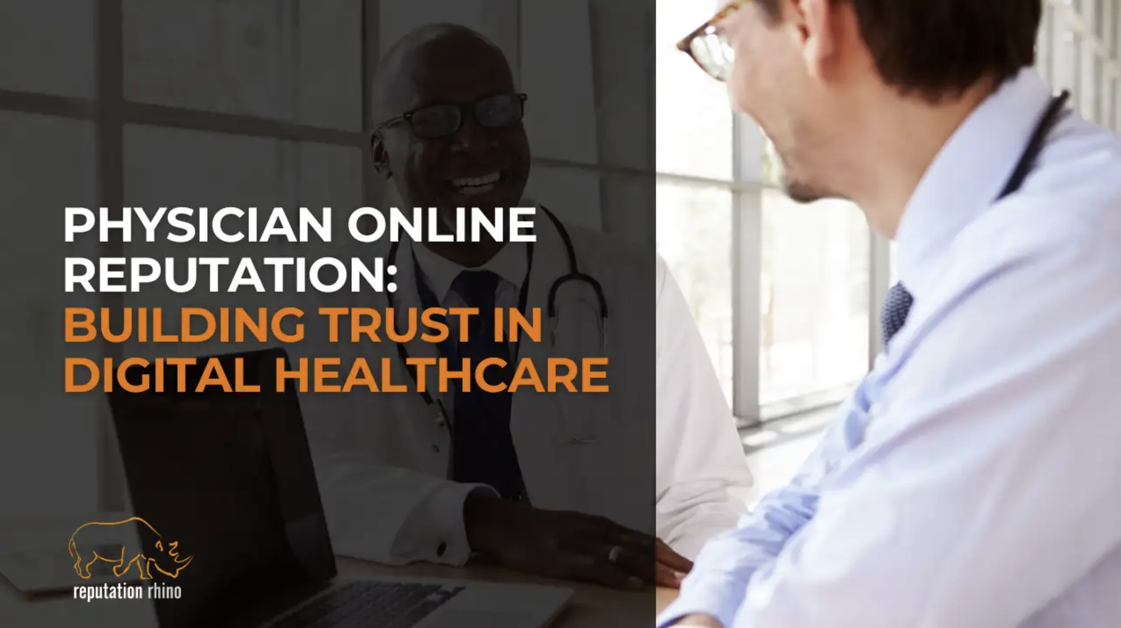 Physician Online Reputation: Building Trust in Digital Healthcare